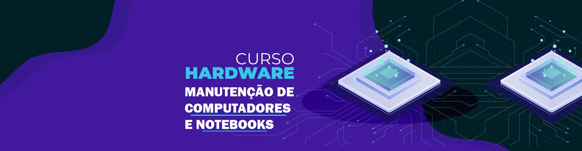 Curso de Montagem e Manutenção de Computadores e Notebooks - Escola Cursos Maringá