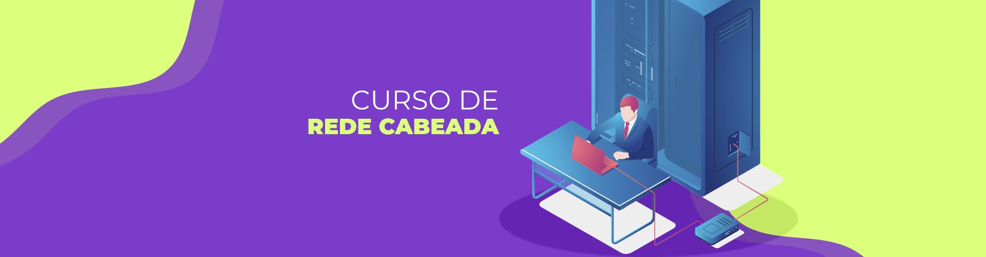 Curso de Rede Cabeada - Escola Cursos Maringá